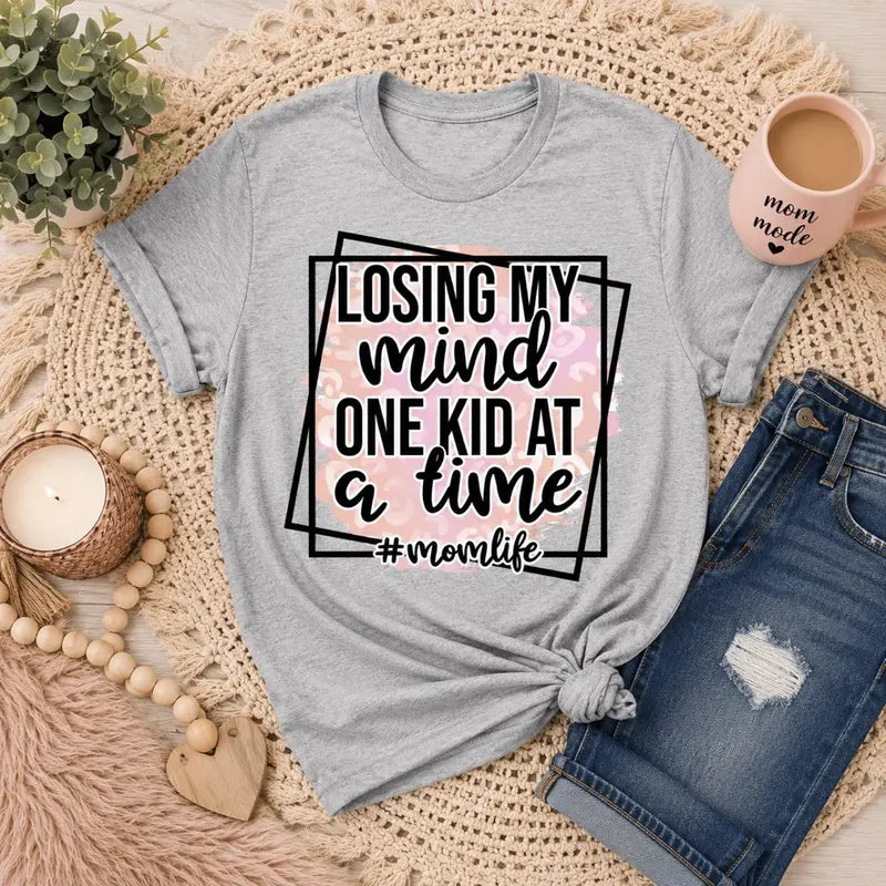 Losing My Mind One Kid at a Time Graphic Tee