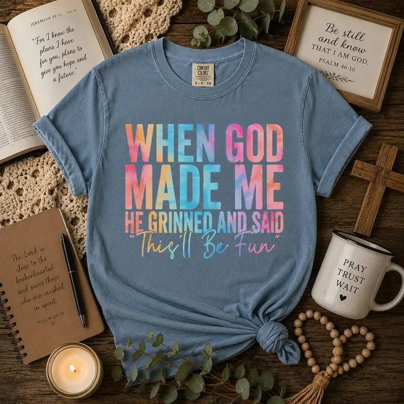 When God Made Me Graphic Tee