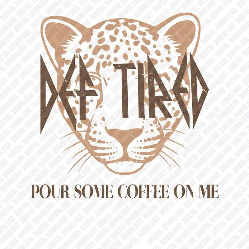 Def Tired – Pour Some Coffee On Me Graphic Tee