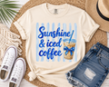 Sunshine & Iced Coffee Graphic Tee