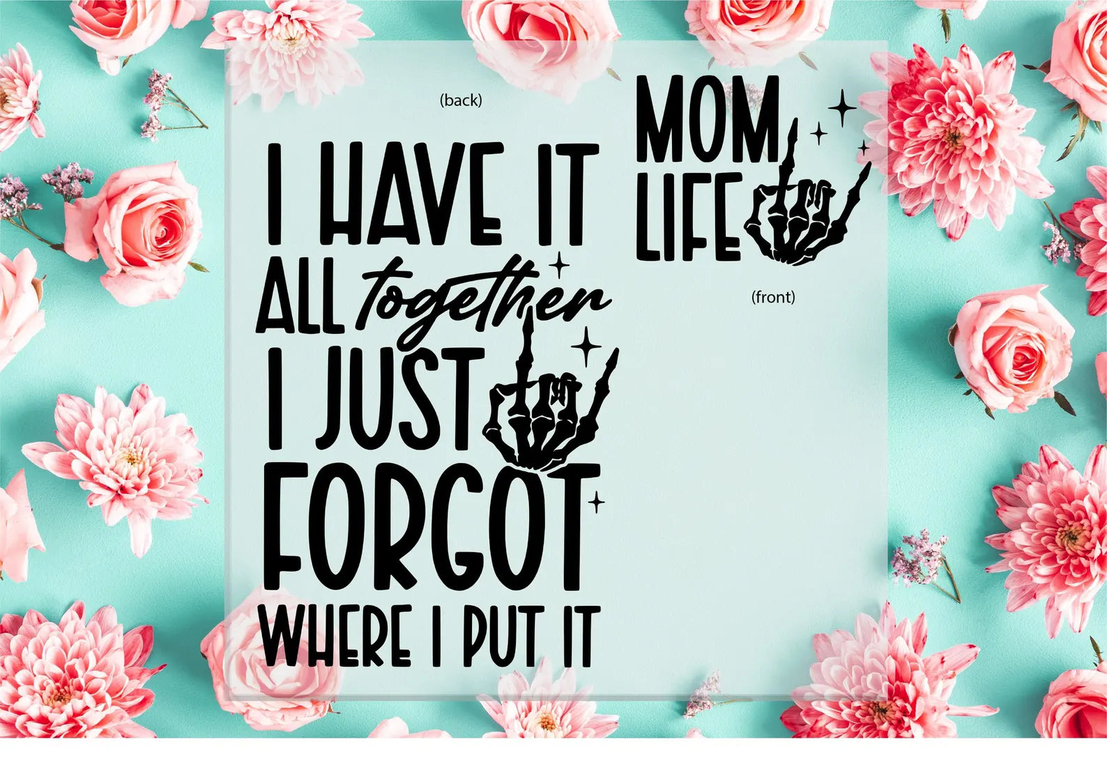 I Have It All Together... I Just Forgot Where I Put It Mom Life Tee