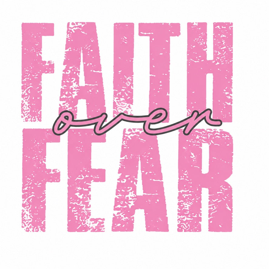 Faith Over Fear Breast Cancer Awareness Graphic Tee