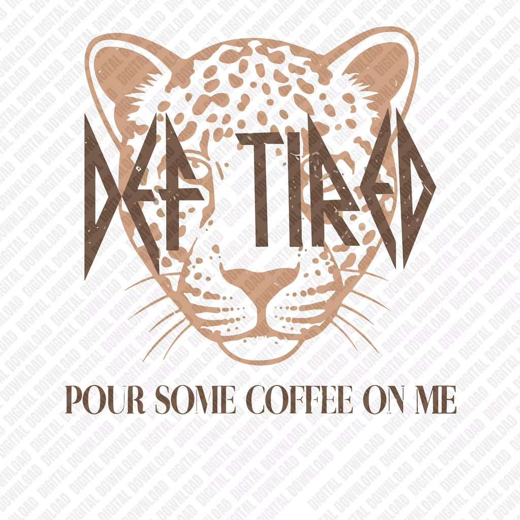 Def Tired – Pour Some Coffee On Me Graphic Tee