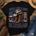 We'll Put A Boot In Your A** Graphic Tee
