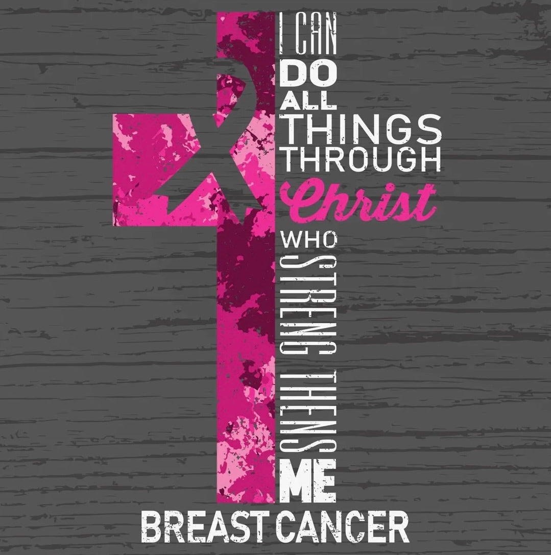I Can Do All Things Through Christ Breast Cancer Tee
