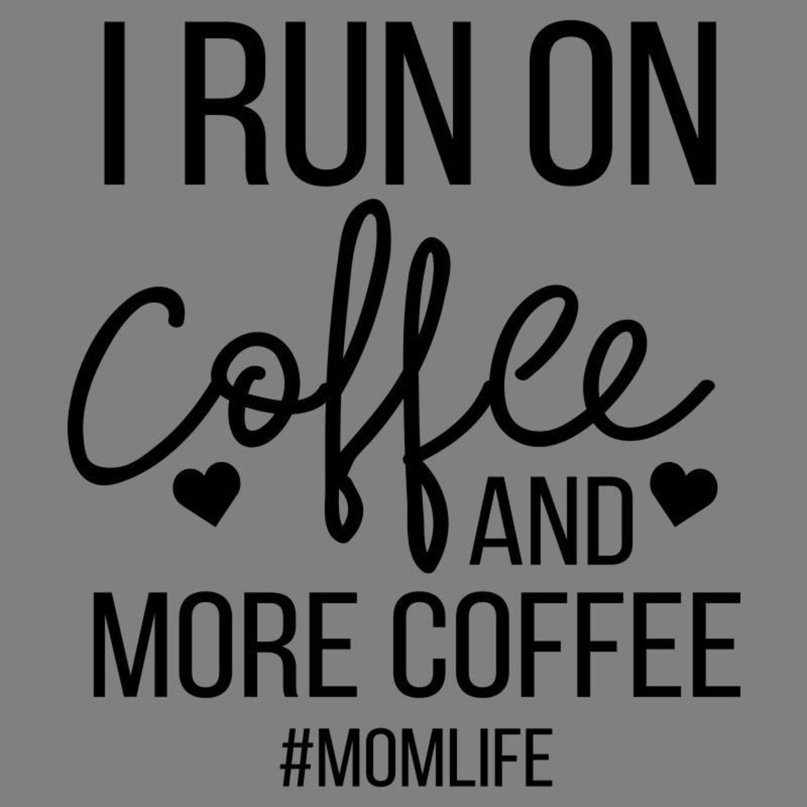 I Run on Coffee & More Coffee Graphic Tee